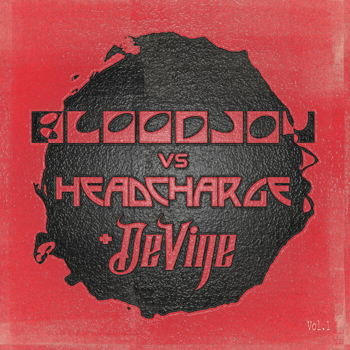 Bloodjoy Vs. Headcharge (Vol. 1)