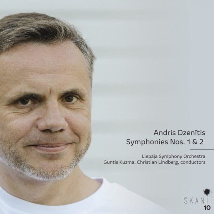 Andris Dzenitis: Symphonies Nos. 1 & 2
