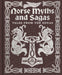 Norse Myths and Sagas: Over 50 Tales from the Eddas (Arcturus Gilded Classics