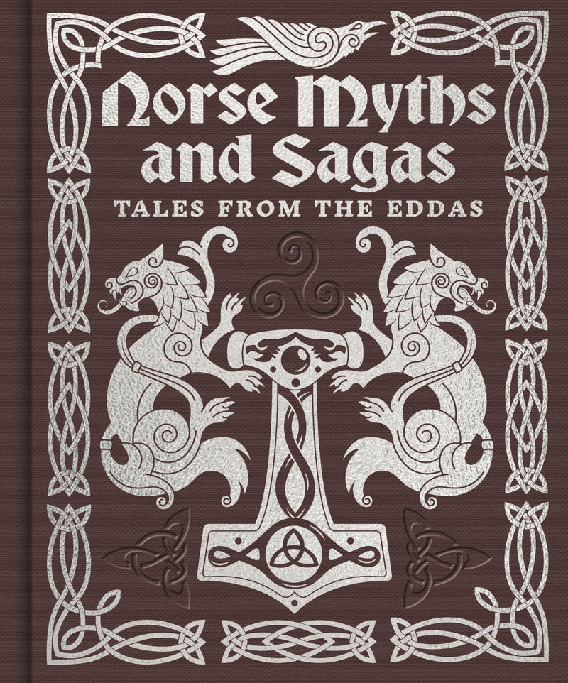 Norse Myths and Sagas: Over 50 Tales from the Eddas (Arcturus Gilded Classics