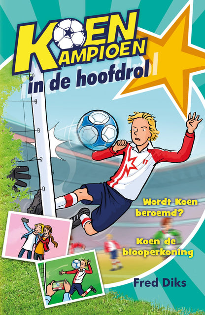 Uitgeverij Kluitman - Koen Kampioen (9+) - In De Hoofdrol