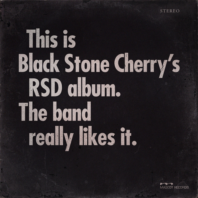 This Is Black Stone Cherry's RSD Album: The Band Really Likes It. (RSD 2025)