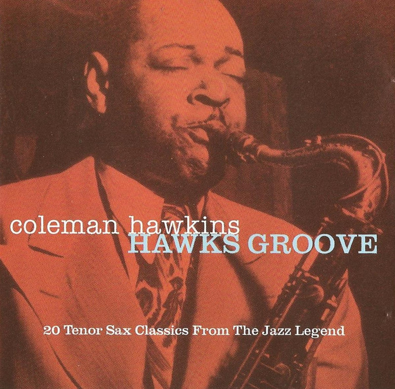 Coleman Hawkins - Hawk`S Groove