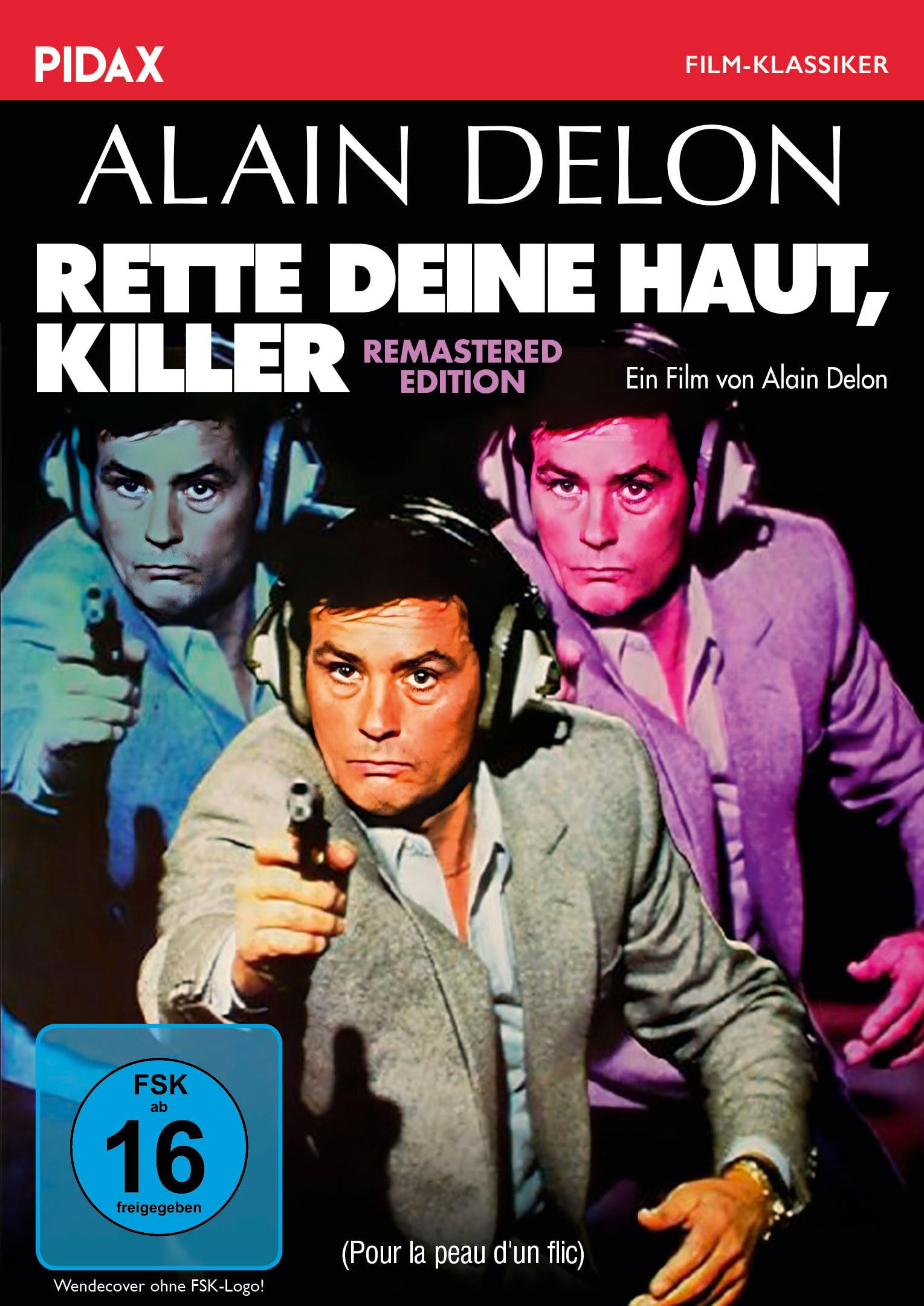 Rette deine Haut, Killer - Remastered Edition (Pour la peau d´un flic) / Packender Thriller von und mit Filmstar Alain Delon (Pidax Film-Klassiker)