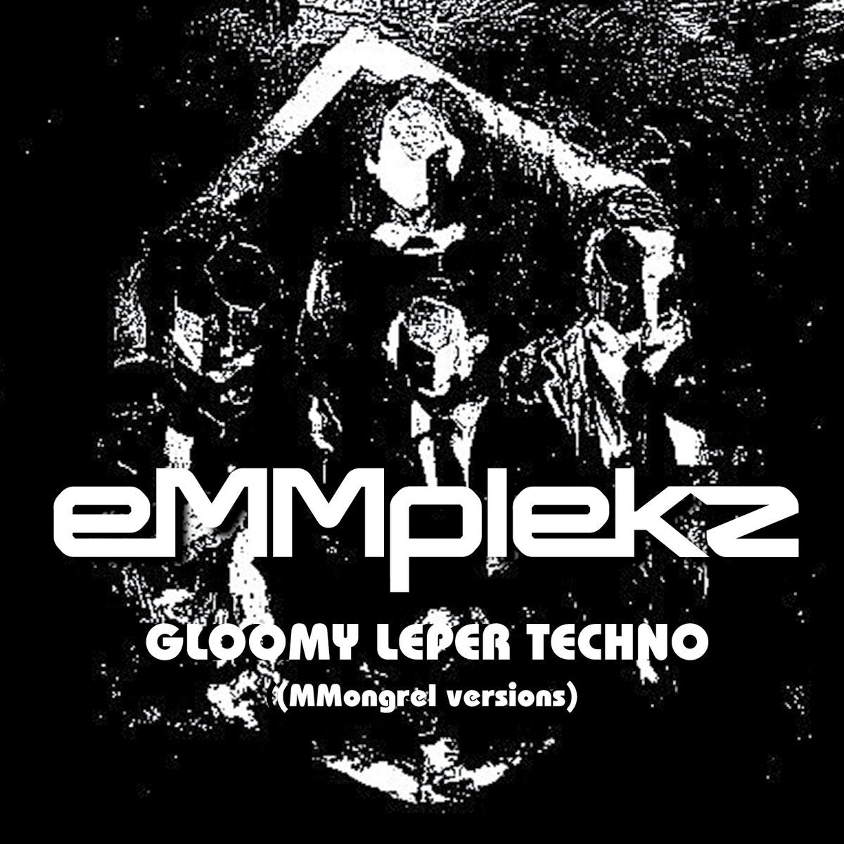 Gloomy Leper Techno (Mongrel Versions)