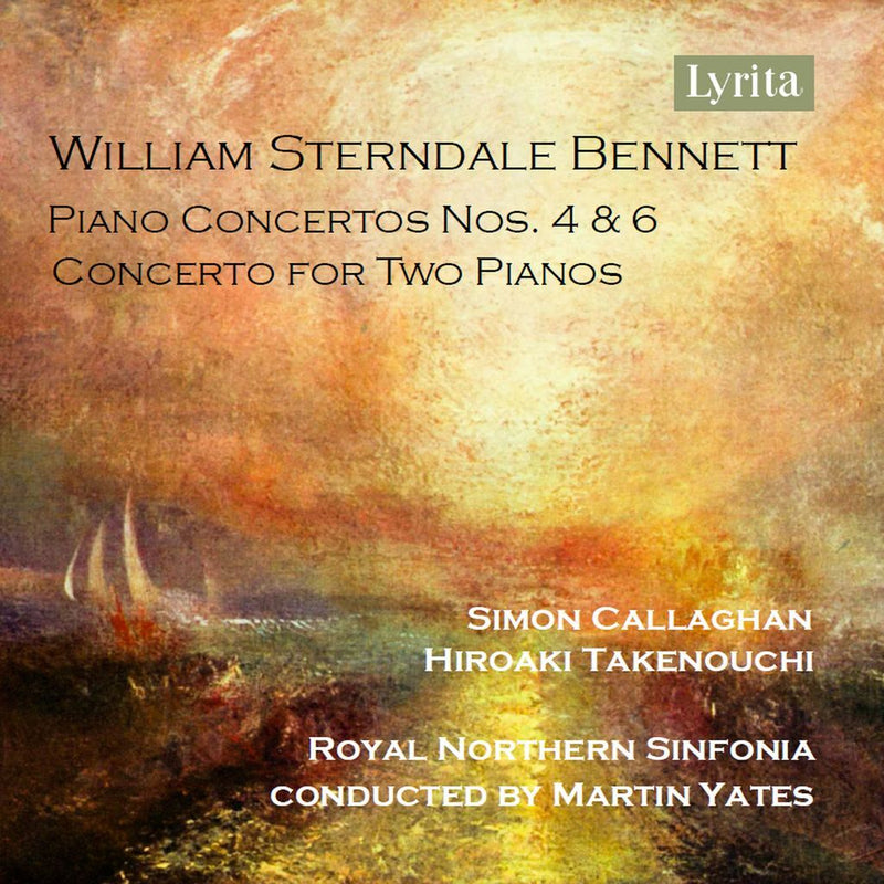 William Sterndale Bennett: Piano Concertos Nos. 4 & 6/...