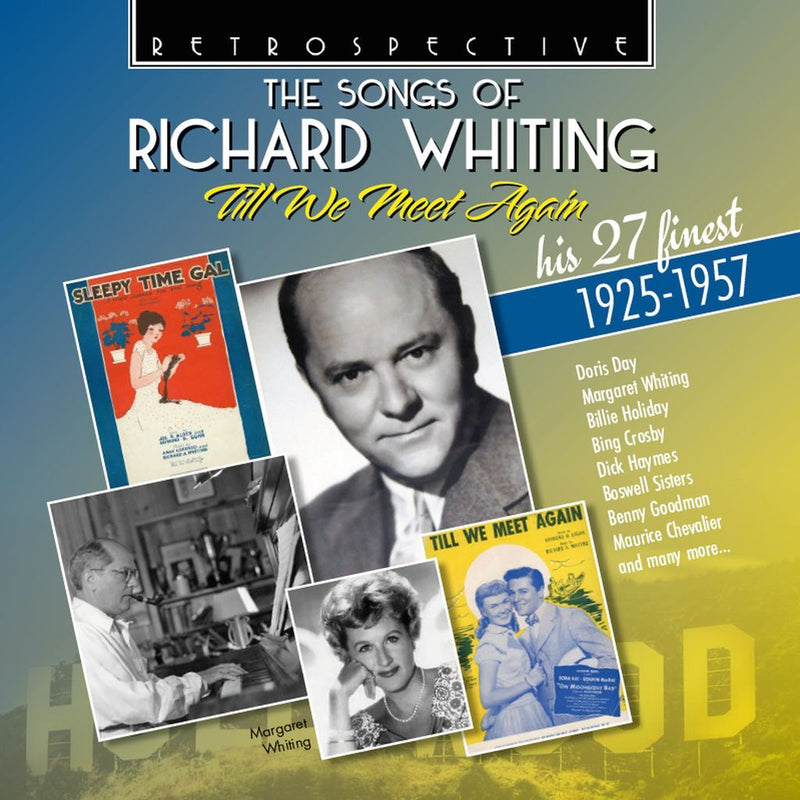 The Songs of Richard Whiting: Till We Meet Again: His 27 Finest 1925-1957