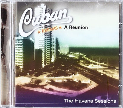 Cuban Dreams Band - A Reunion: The Havana Sessions