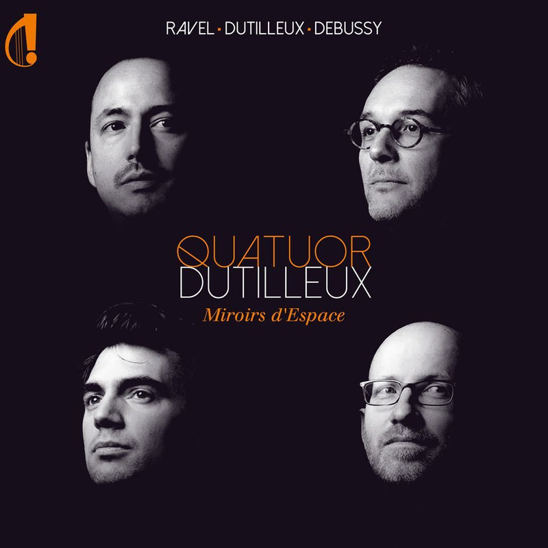 Quatuor Dutilleux: Miroirs D'espace