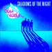 Shadows Of The Night