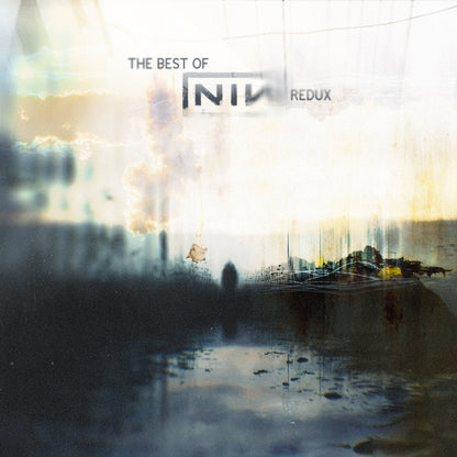 Best of Nine Inch Nails (Redux)