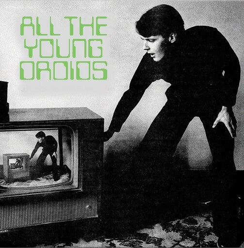 All the Young Droids: Junkshop Synth Pop 1978-1985