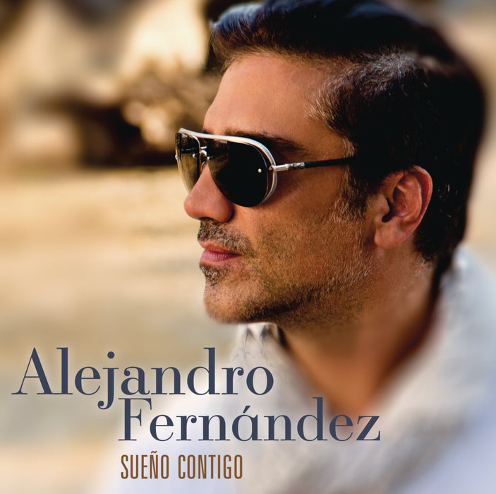 Alejandro Fernandez (Sueño contigo)