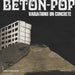 Beton-Pop: Variations On Concrete
