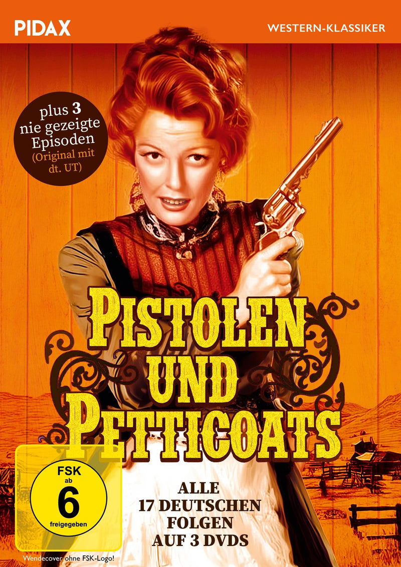 Pistolen und Petticoats / Alle 17 deutsch synchronisierten + 3 NIE GEZEIGTE FOLGEN der Westernserie (Pidax Western-Klassiker)