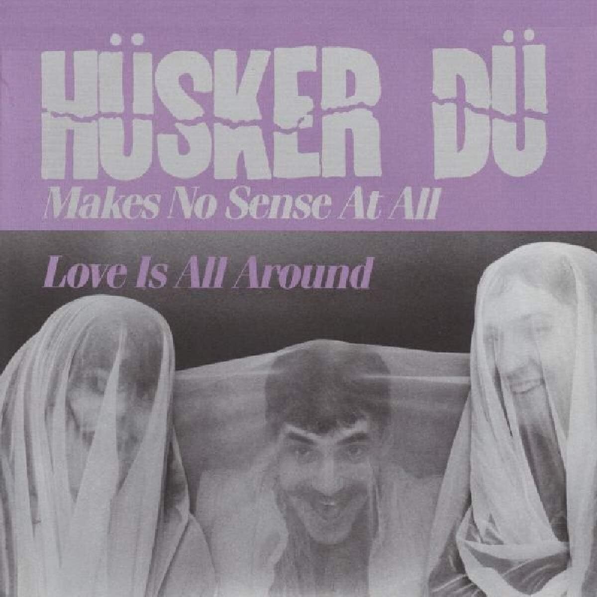 Makes No Sense at All/Love Is All Around