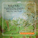 Robert Kahn: Complete Piano Quartets/Serenade for String Trio