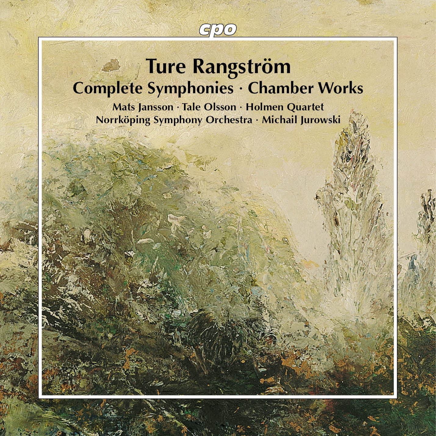 Ture Rangström: Complete Symphonies/Chamber Works