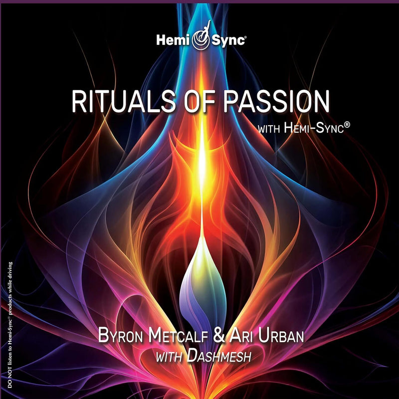 Rituals of Passion With Hemi-Sync