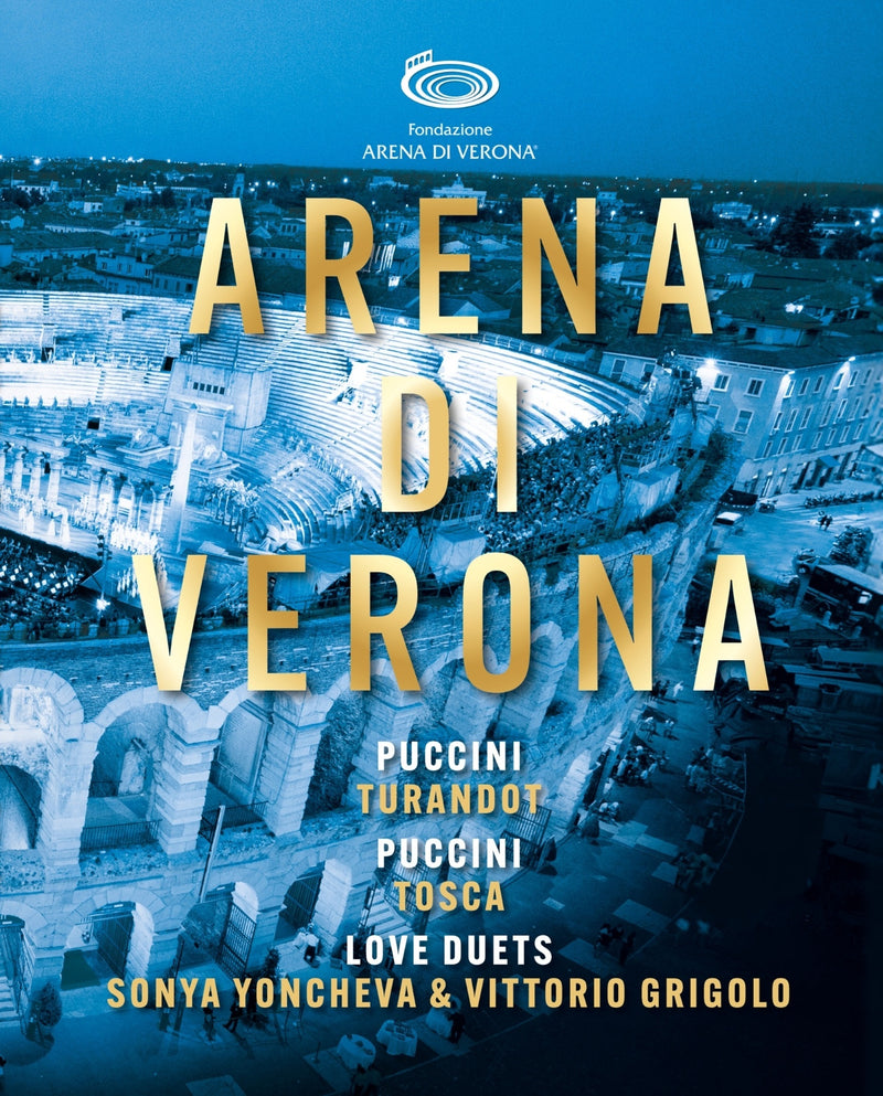 Arena Di Verona: Turandot/Tosca/Love Duets