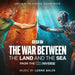 The War Between the Land and the Sea