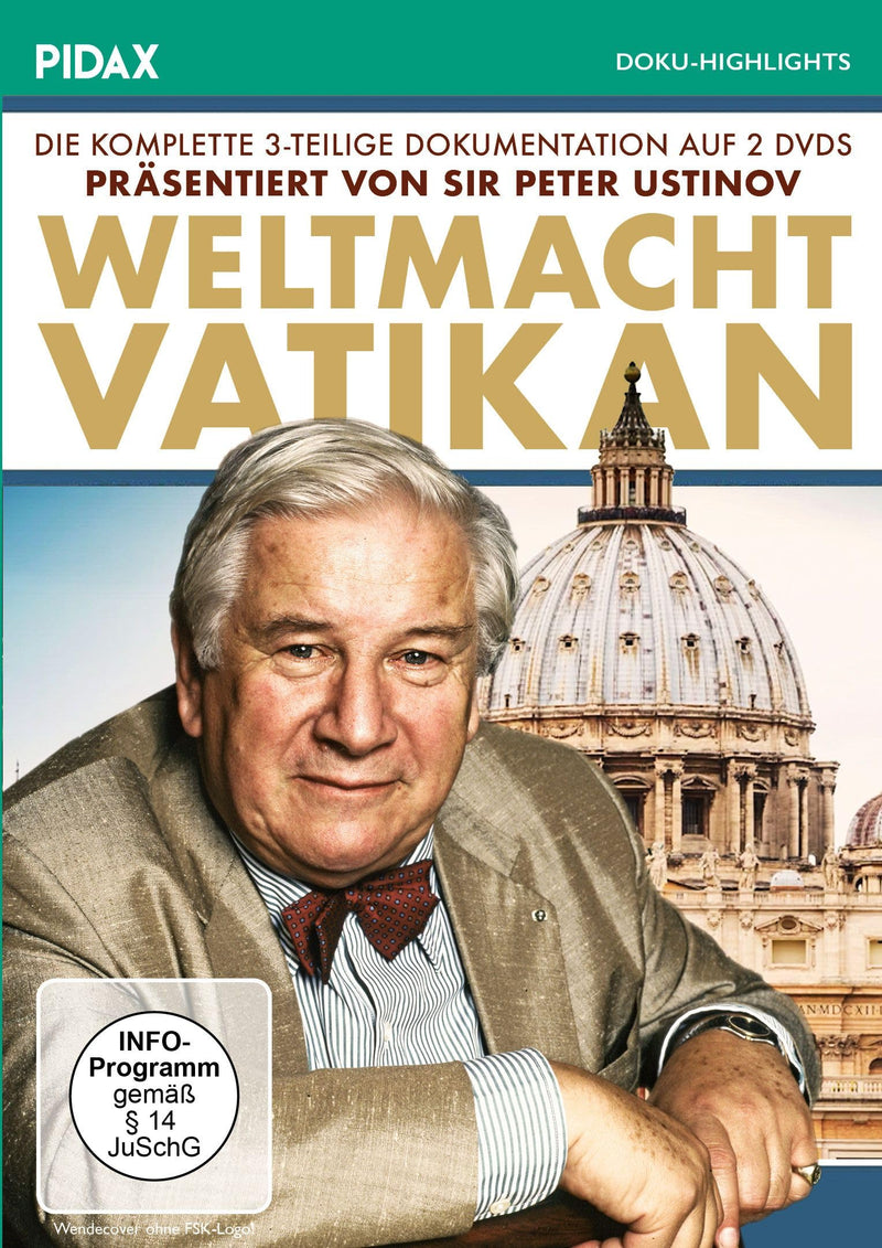 Weltmacht Vatikan - präsentiert von Sir Peter Ustinov / Die komplette 3-teilige Dokumentation präsentiert von Sir Peter Ustinov (Pidax Doku-Highlights