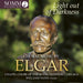 Light Out of Darkness: Choral Music By Elgar