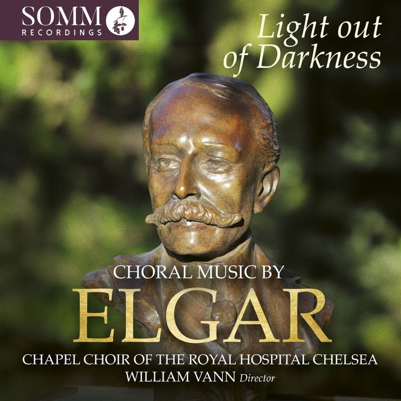Light Out of Darkness: Choral Music By Elgar