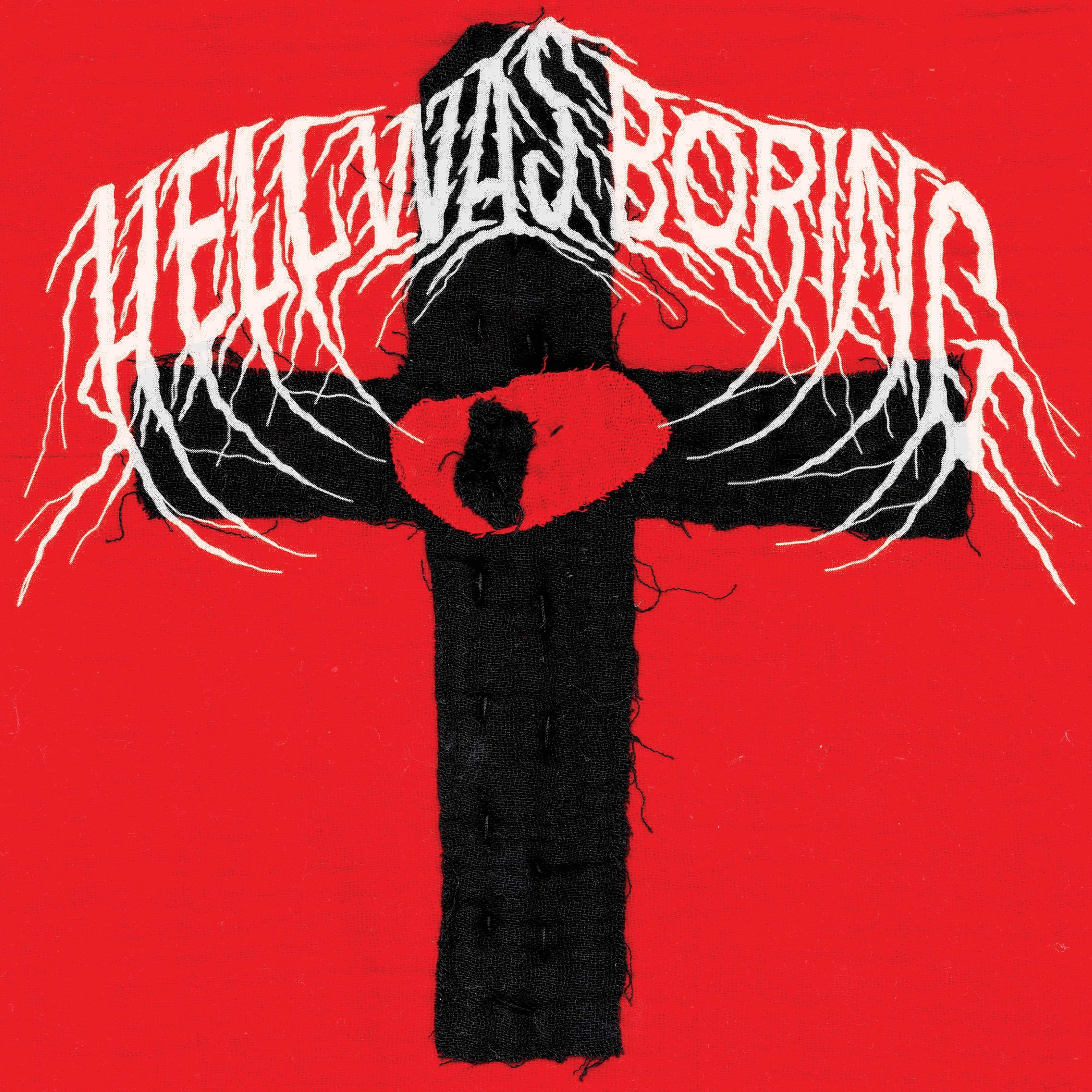 Hell Was Boring