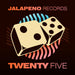 Twenty Five