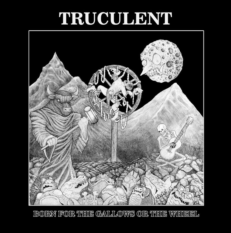 Born for the Gallows Or the Wheel