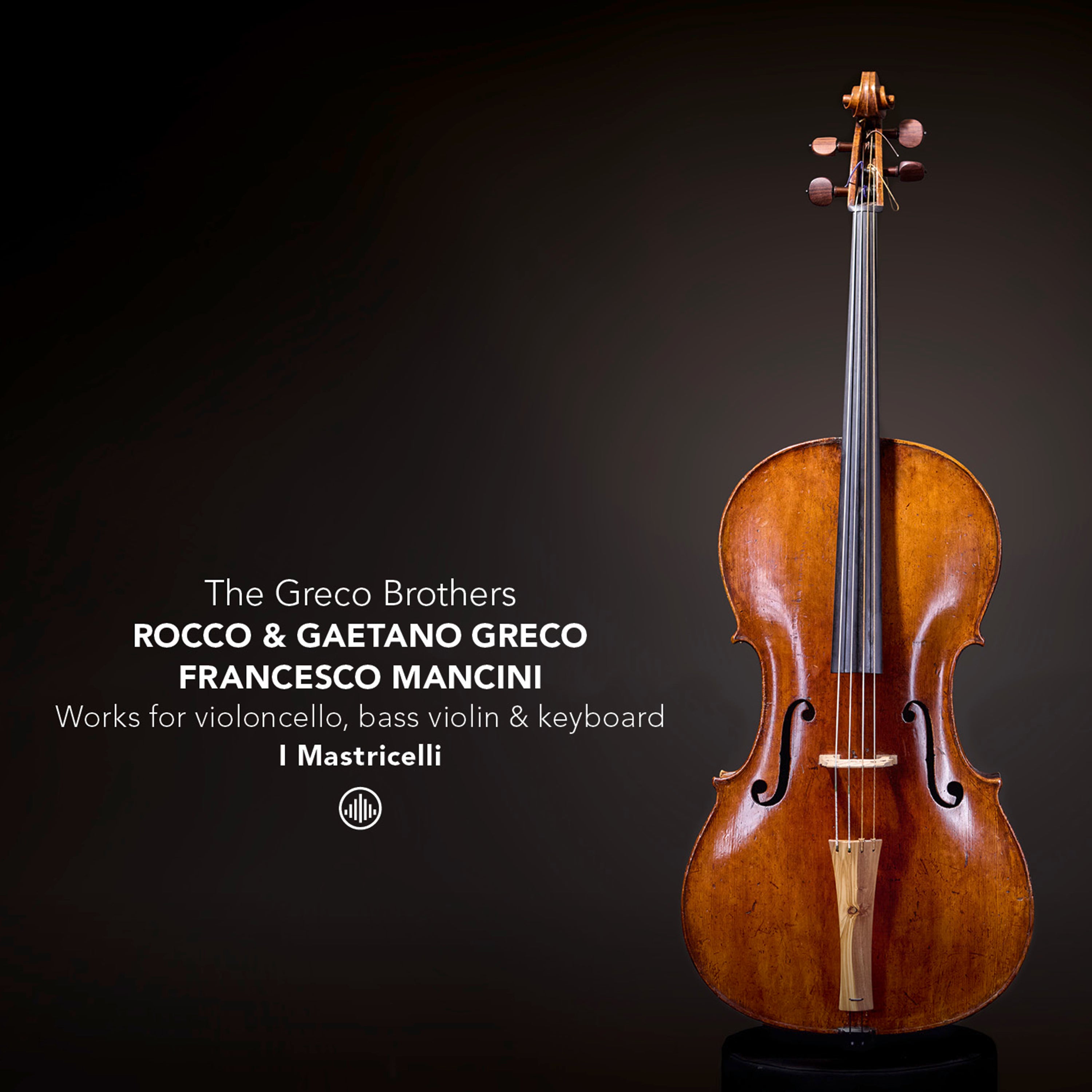 The Greco Brothers: Works for Violoncello, Bass Violin & Keyboard