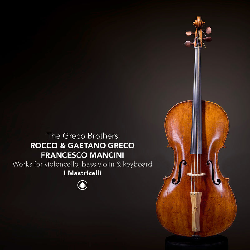 The Greco Brothers: Works for Violoncello, Bass Violin & Keyboard