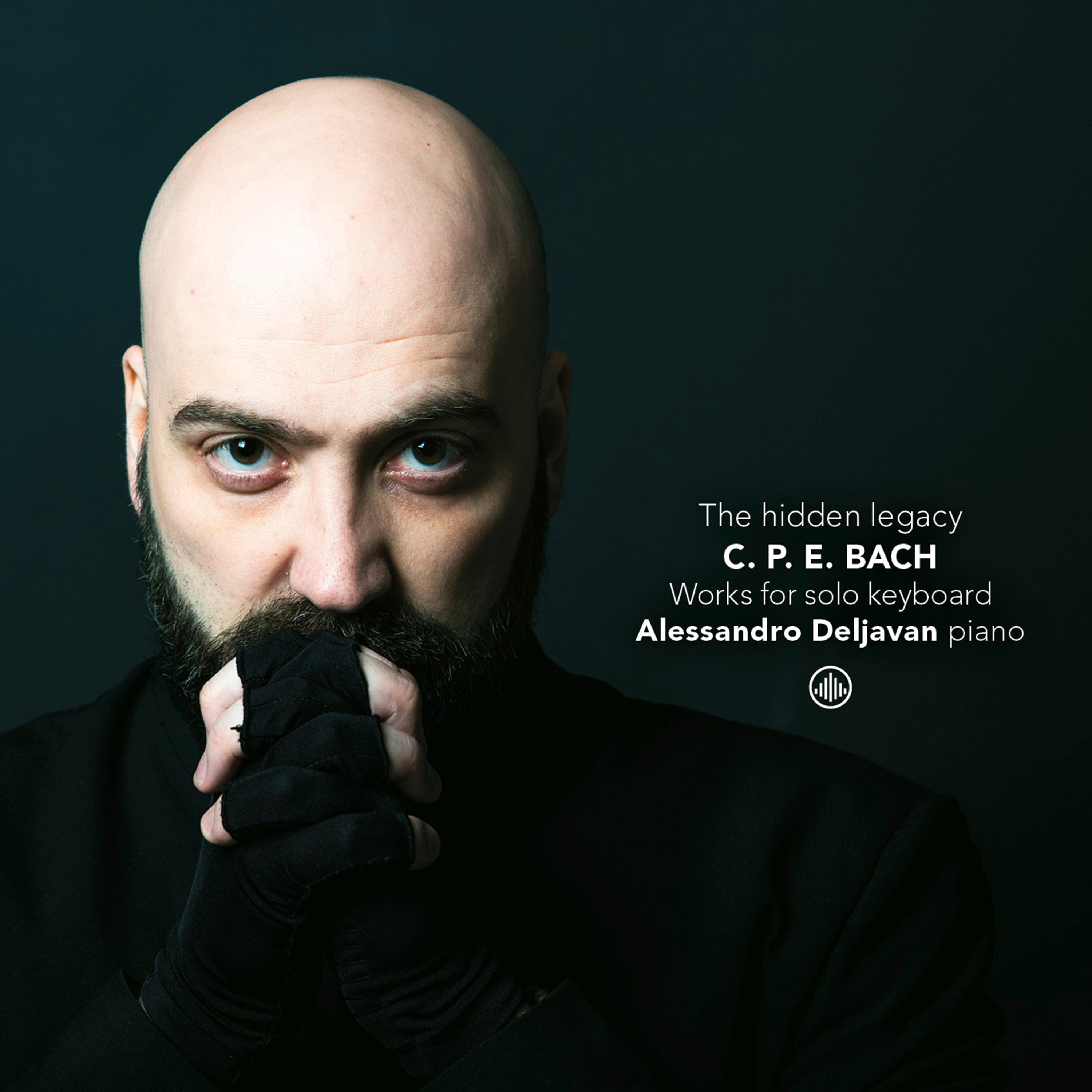 C.P.E. Bach: The Hidden Legacy: Works for Solo Keyboard