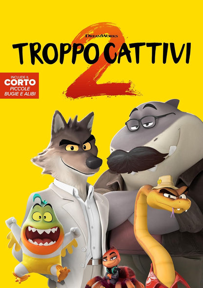 Troppo Cattivi 2