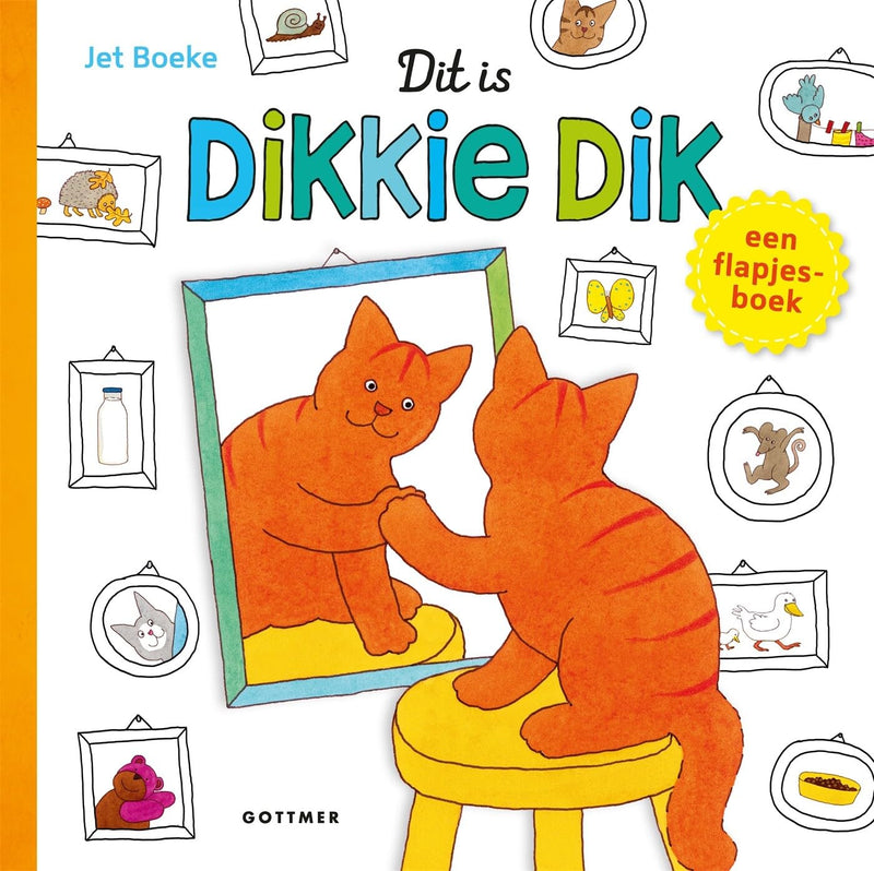Gottmer Uitgevers Groep - Dikkie Dik : Dit is Dikkie Dik!