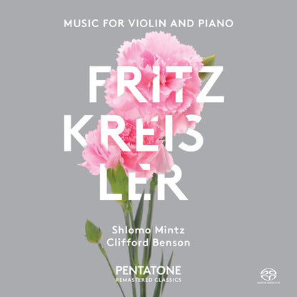 Fritz Kreisler: Music for Violin and Piano