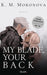 My Blade, Your Back: Roman - Der Dark-Romance-Hype endlich auf Deutsch – mit exklusivem Page Overlay in limitierter Auflage! (The Dark Forces, Band 2