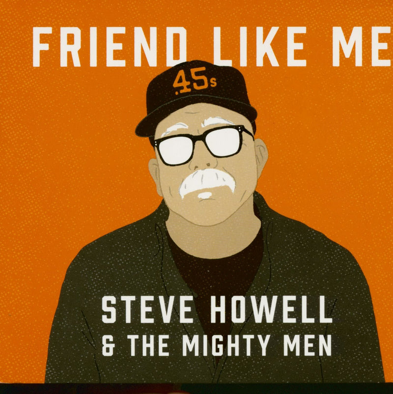 Steve -& The Mighty Men- Howell - Friend Like Me