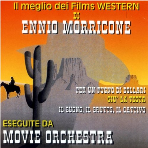 Il Meglio Dei Films Western Di Ennio Morricone