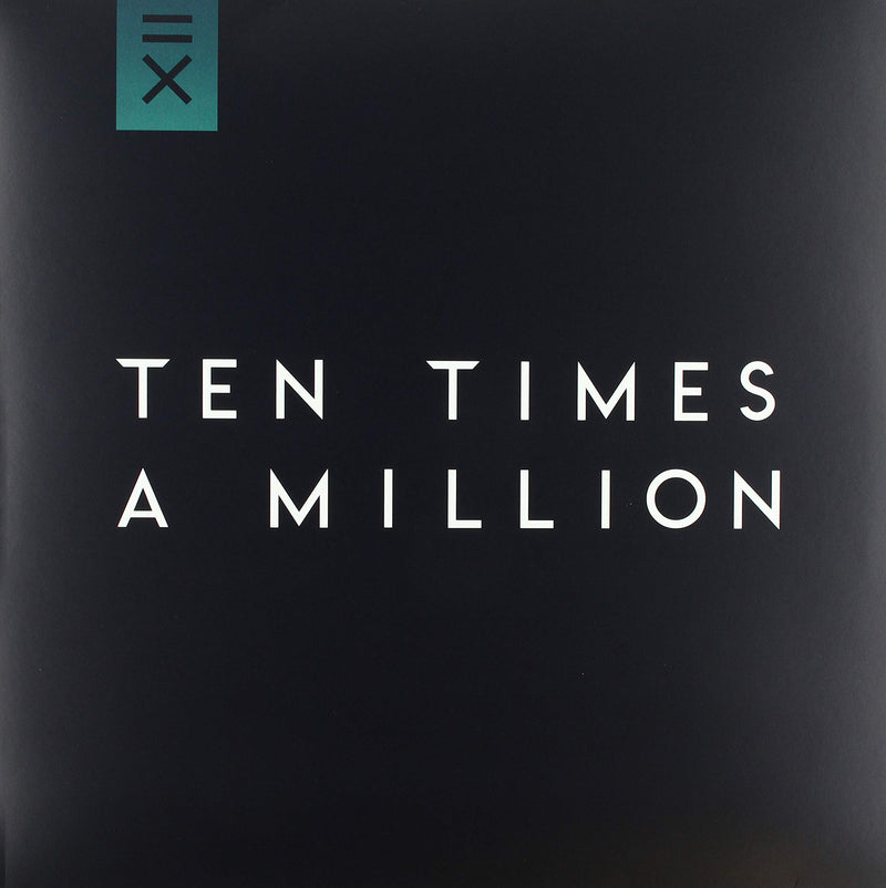 Ten Times A Million