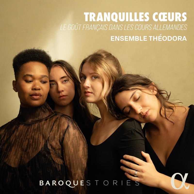 Ensemble Théodora: Tranquilles Coeurs