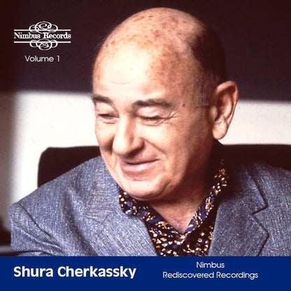 Shura Cherkassky: Rediscovered Recordings - Volume 1