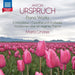 Anton Urspruch: Piano Works