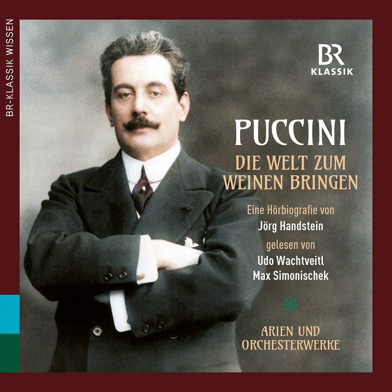 Puccini: Die Welt Zum Weinen Bringen