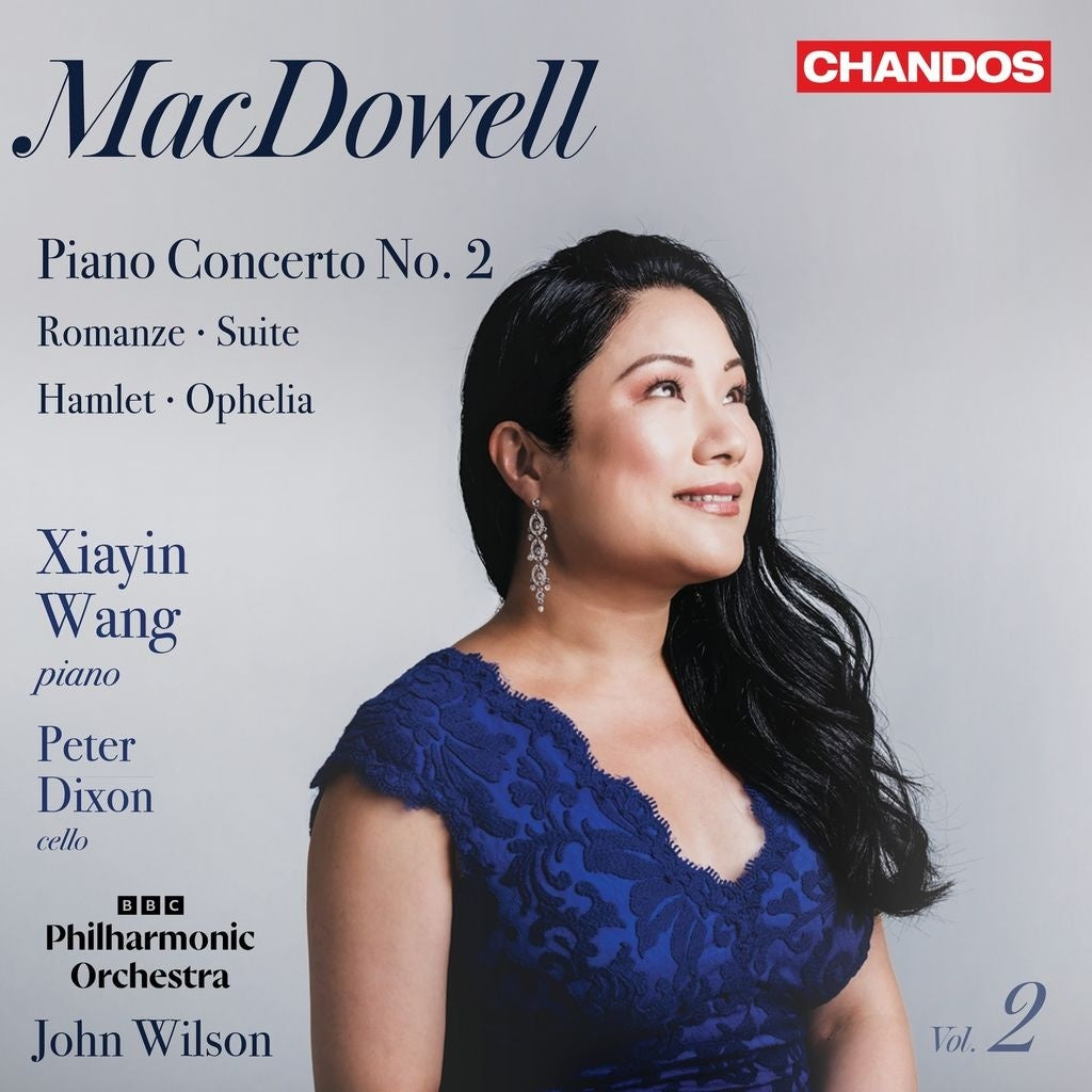 MacDowell: Piano Concerto No. 2/Romanze/Suite/Hamlet/Ophelia