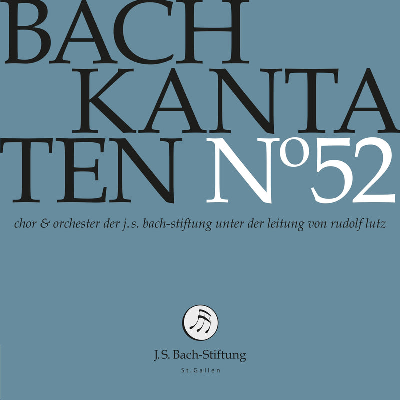 Johann Sebastian Bach - Kantaten Nr. 52