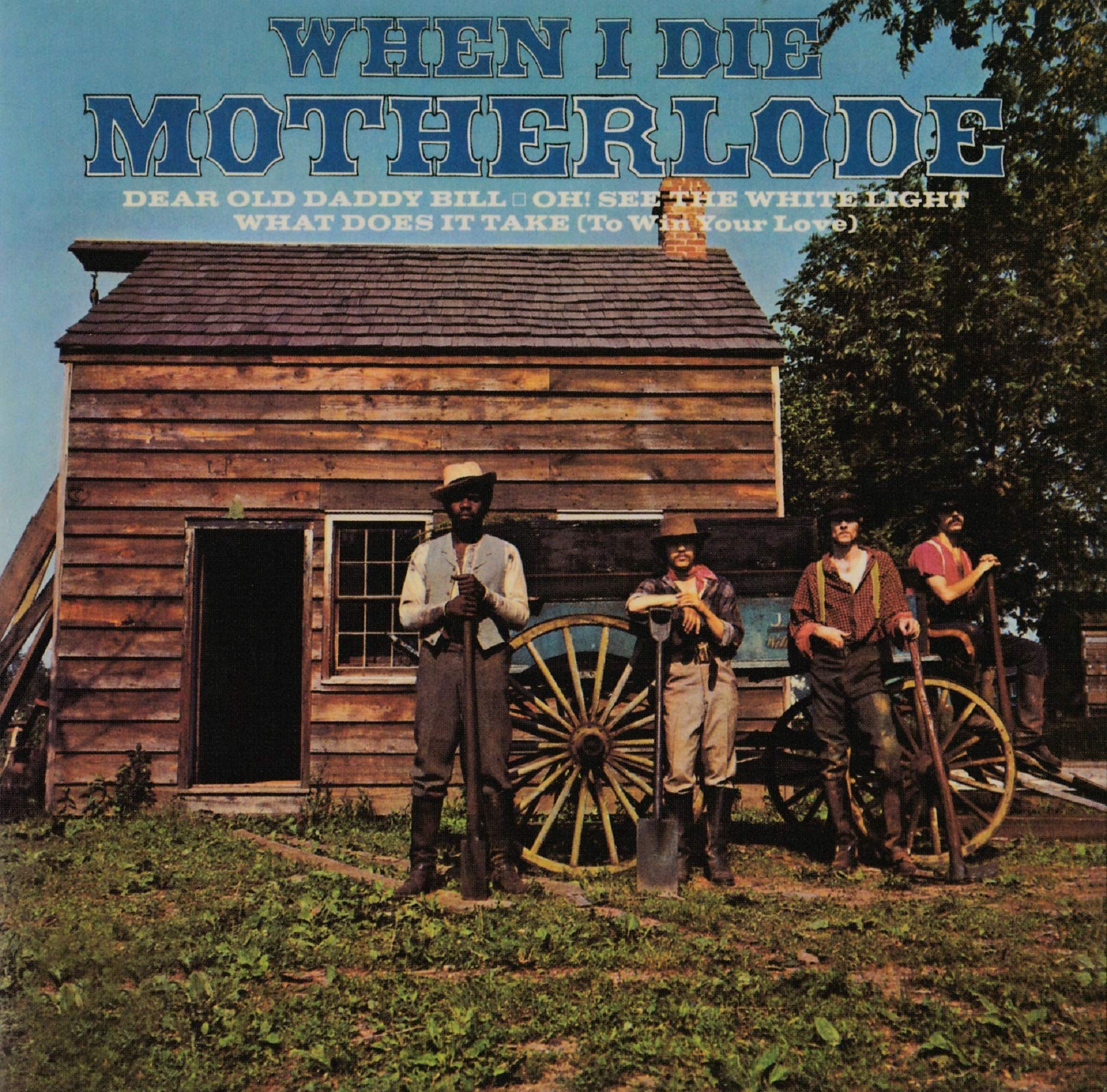 Motherlode - When I Die
