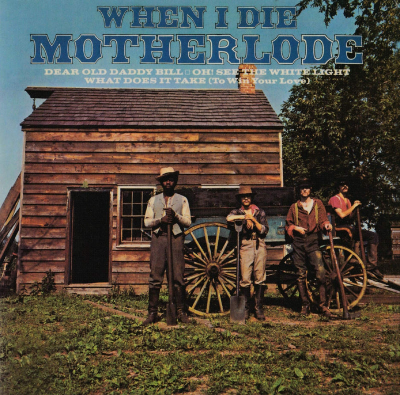 Motherlode - When I Die