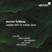 Morton Feldman: Complete Works for Multiple Pianos
